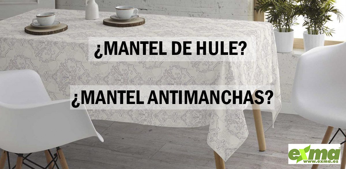 mantel de hule o mantel antimanchas